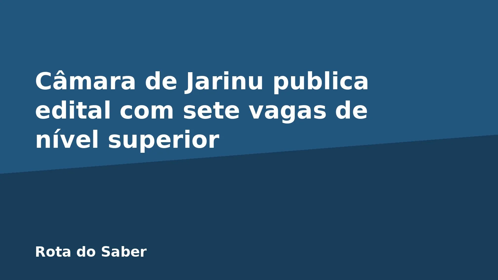 Câmara de Jarinu publica edital com sete vagas de nível superior