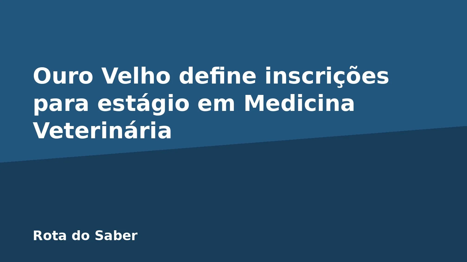 Ouro Velho define inscrições para estágio em Medicina Veterinária