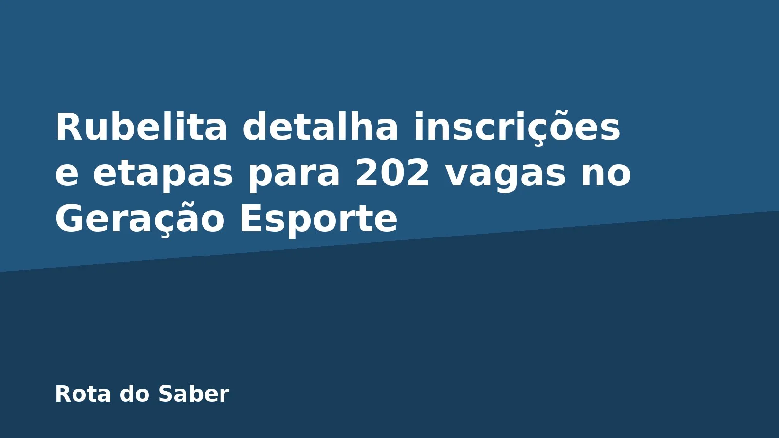 Rubelita detalha inscrições e etapas para 202 vagas no Geração Esporte