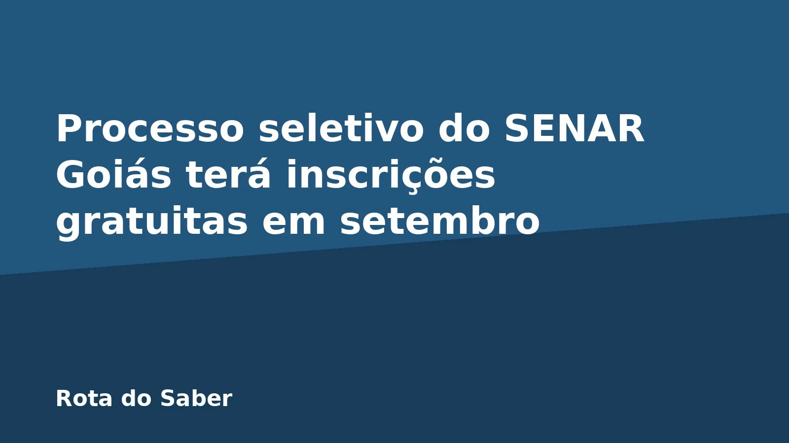 Processo seletivo do SENAR Goiás terá inscrições gratuitas em setembro