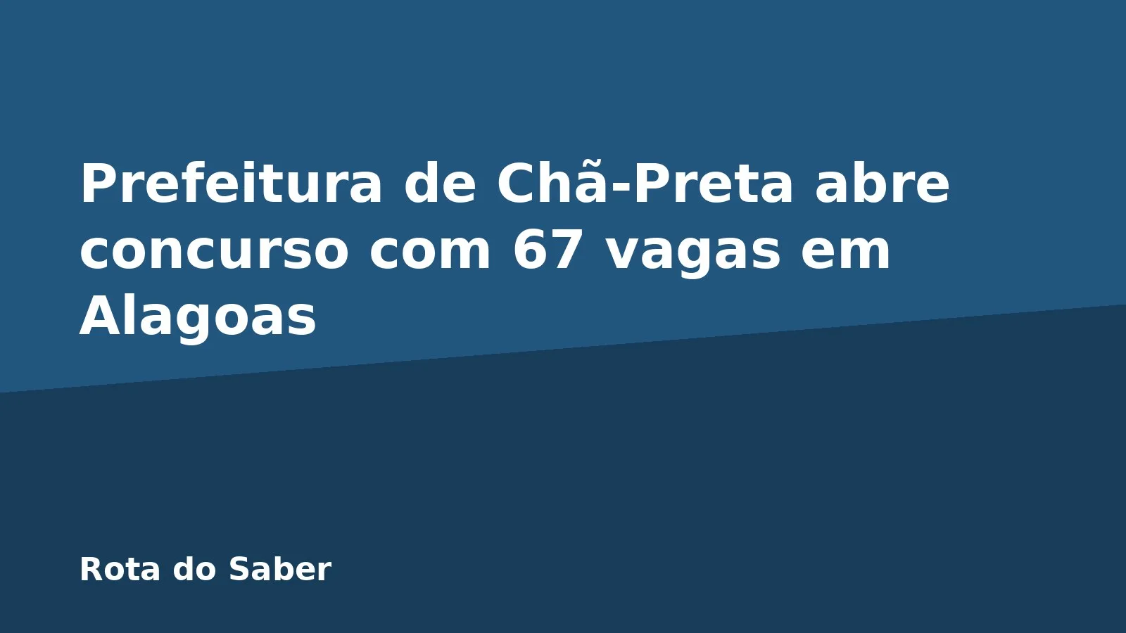 Prefeitura de Chã-Preta abre concurso com 67 vagas em Alagoas