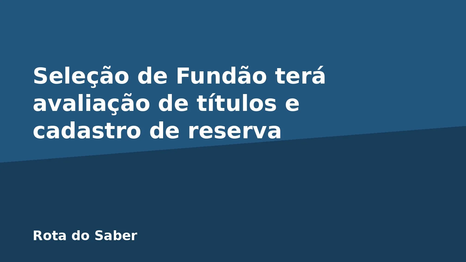 Seleção de Fundão terá avaliação de títulos e cadastro de reserva