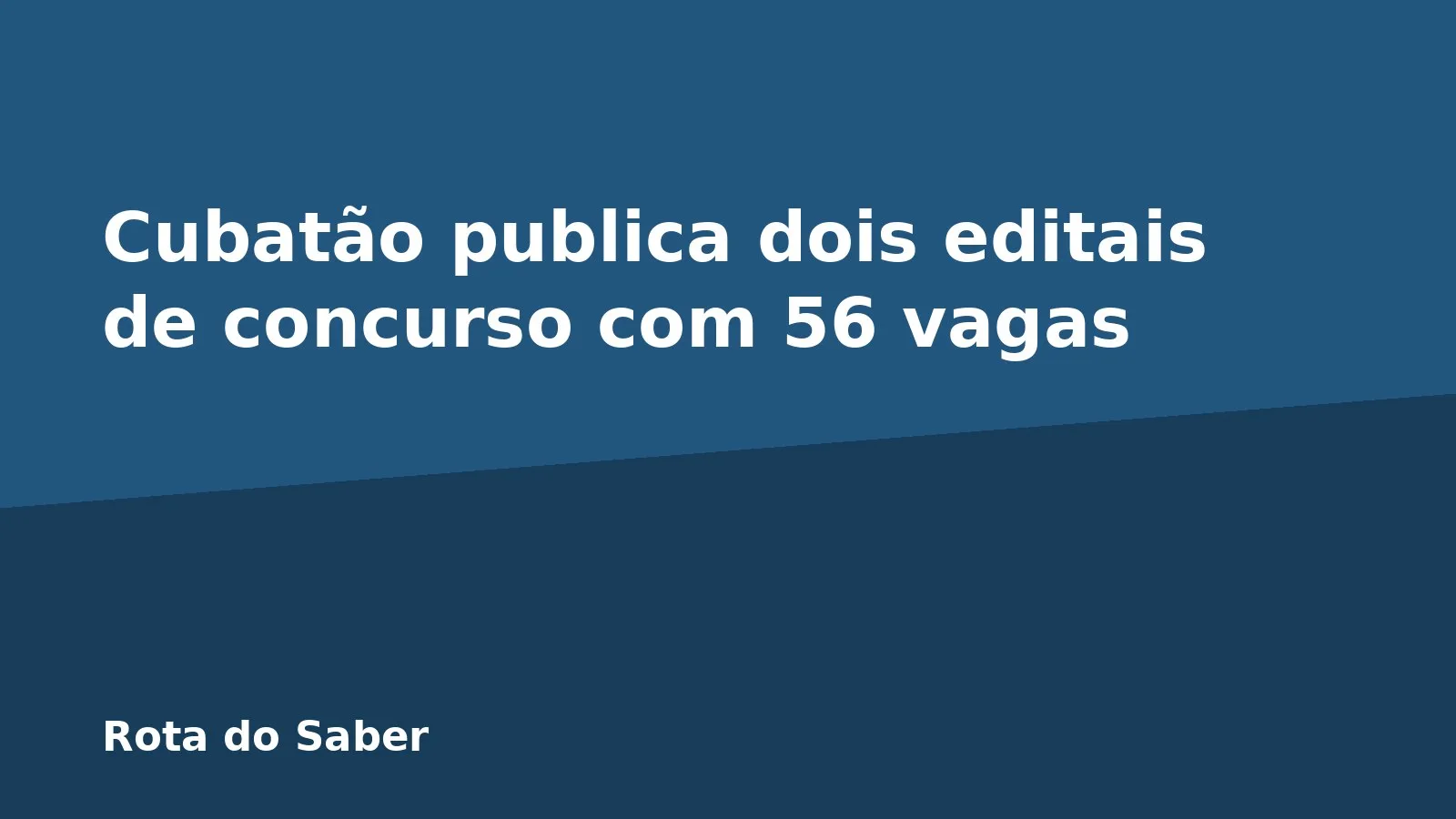 Cubatão publica dois editais de concurso com 56 vagas