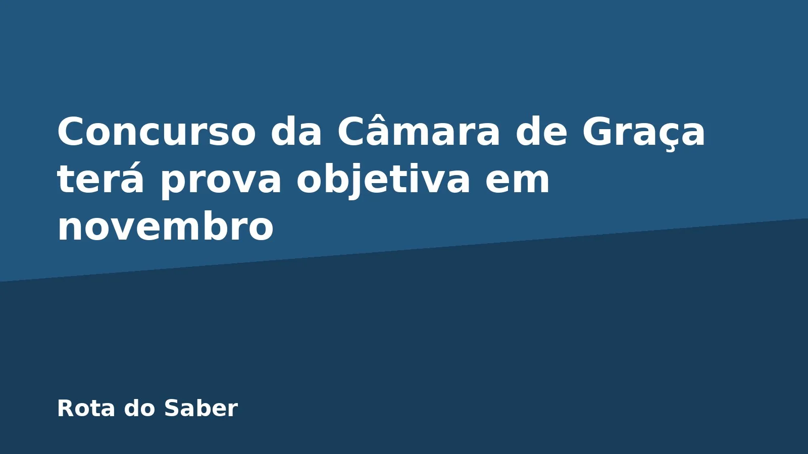 Concurso da Câmara de Graça terá prova objetiva em novembro