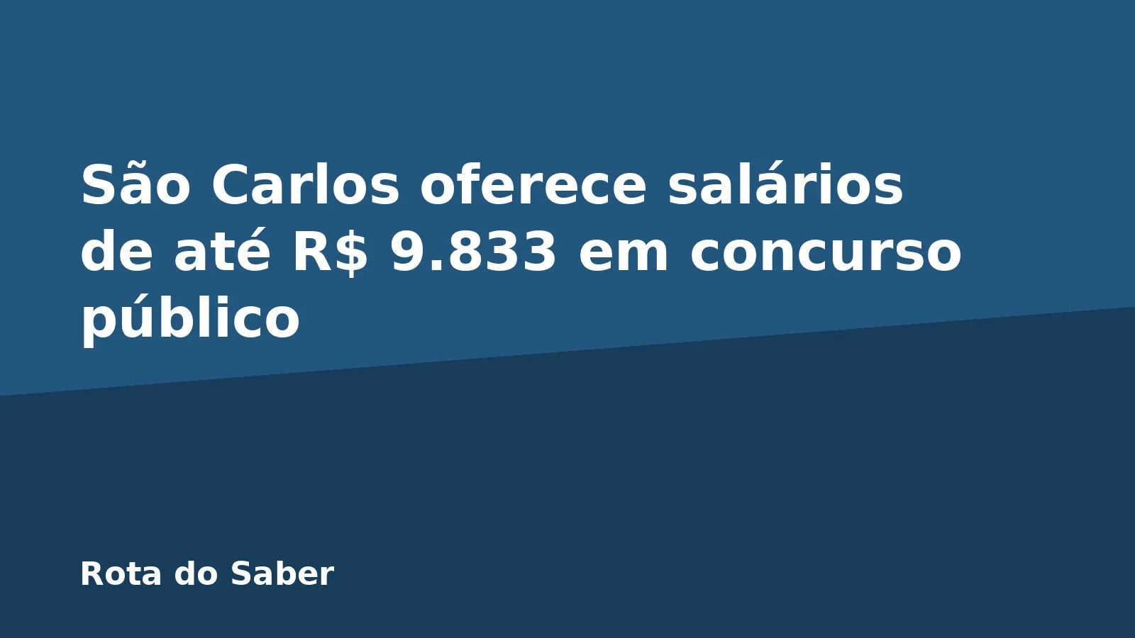 São Carlos oferece salários de até R$ 9.833 em concurso público