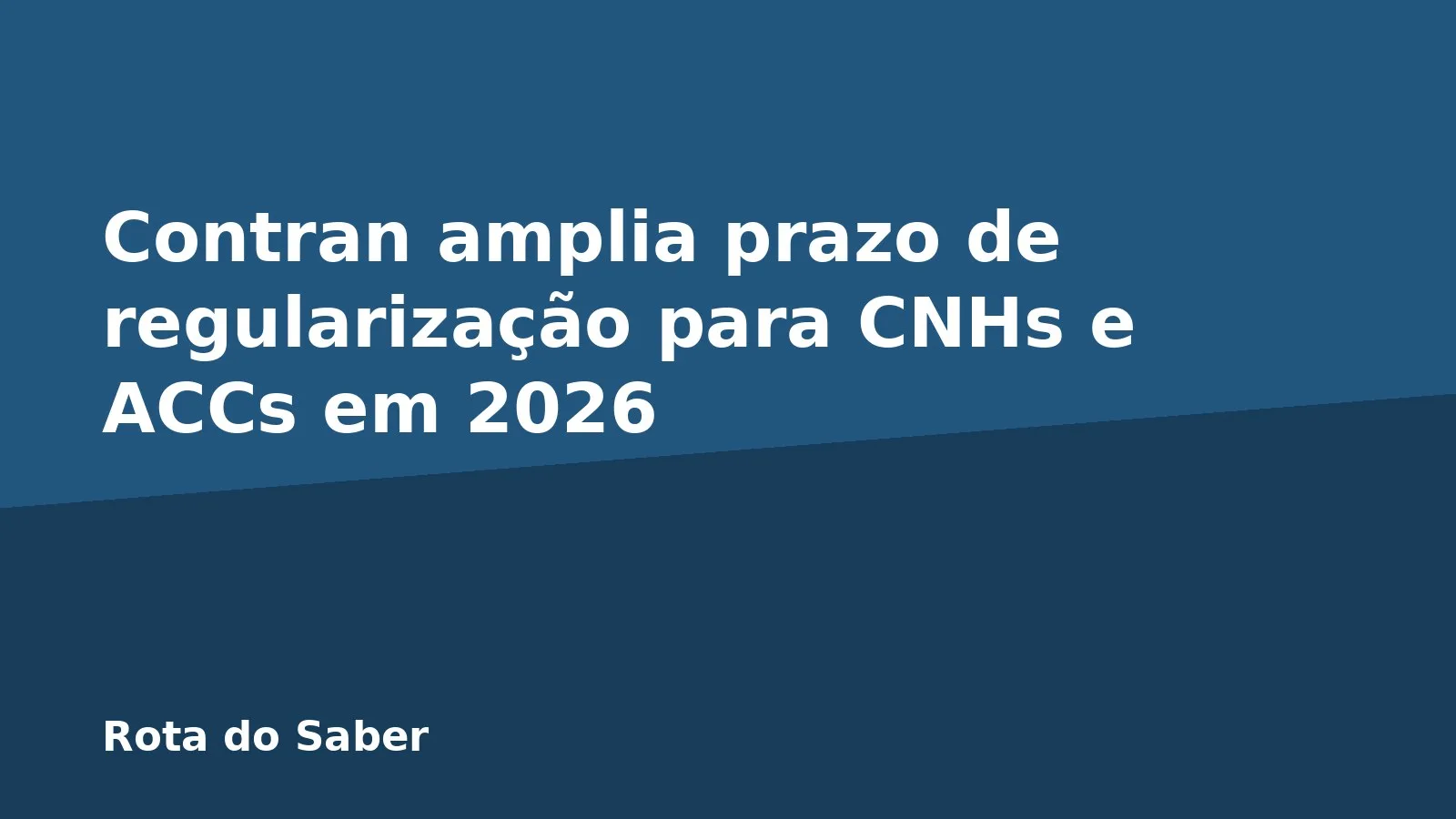 Contran amplia prazo de regularização para CNHs e ACCs em 2026