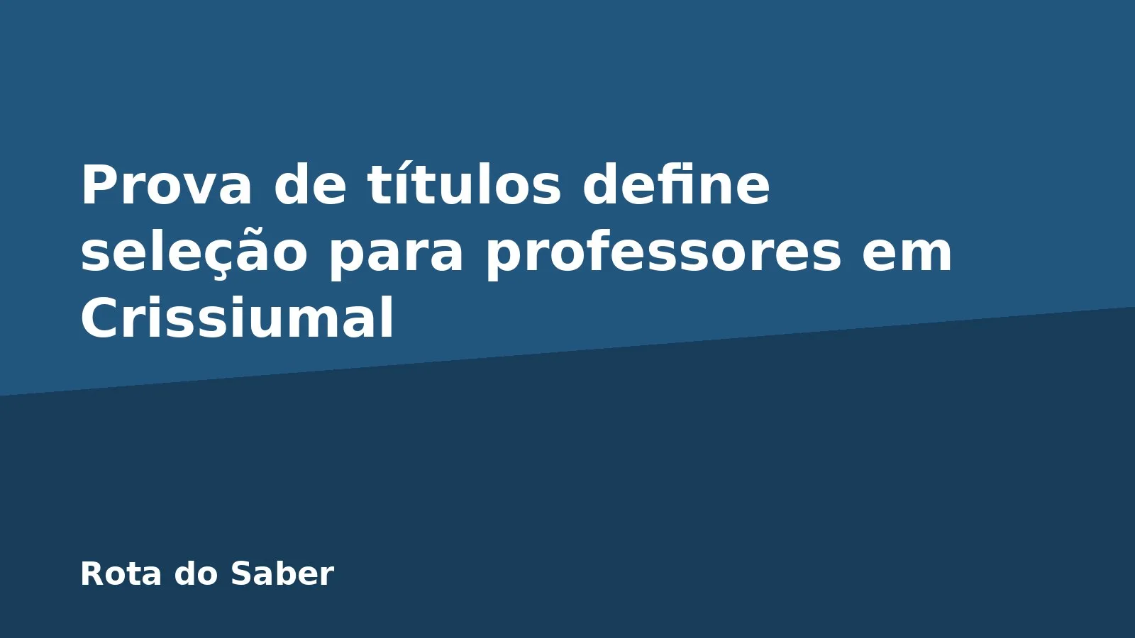 Prova de títulos define seleção para professores em Crissiumal