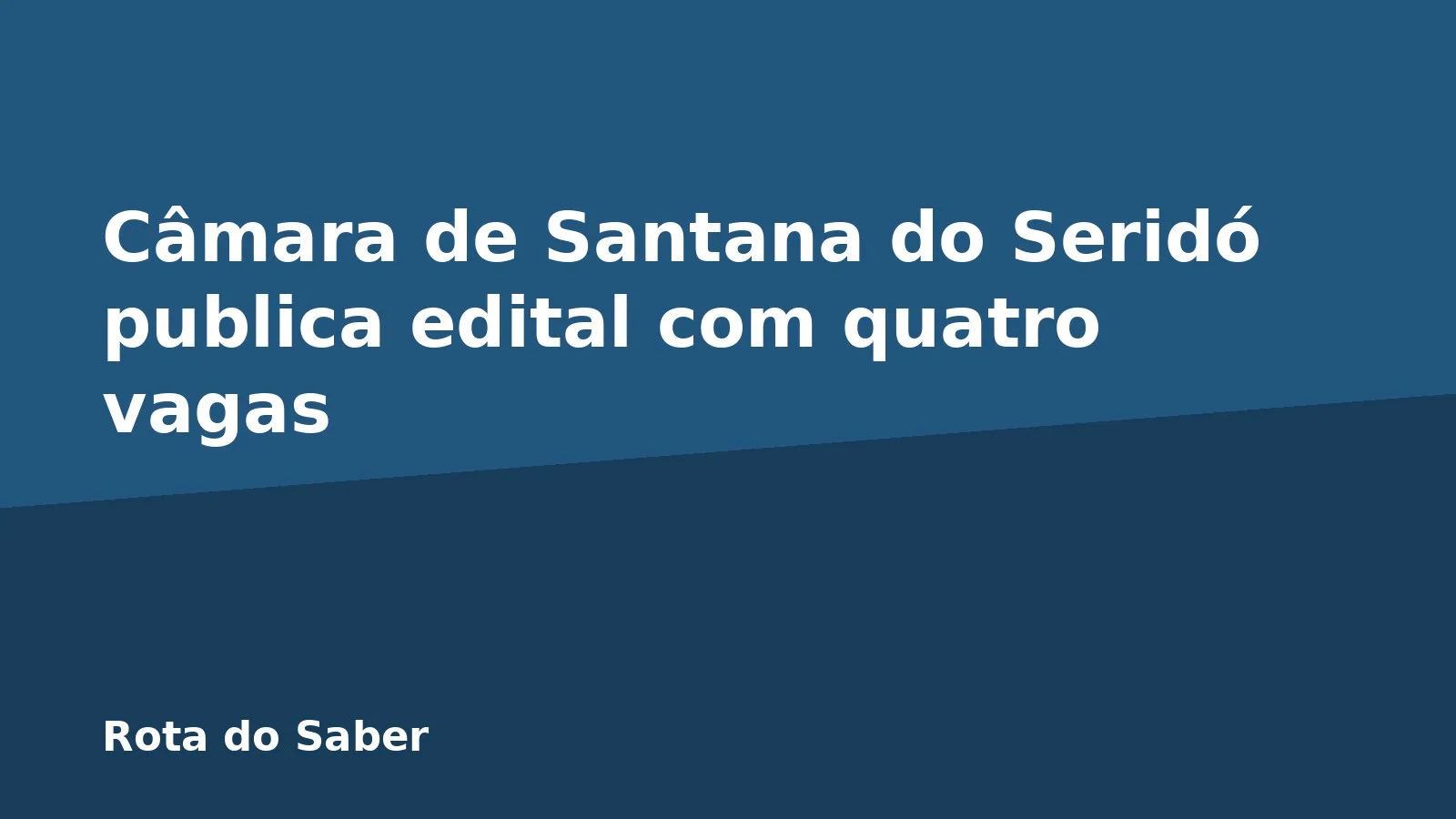 Câmara de Santana do Seridó publica edital com quatro vagas