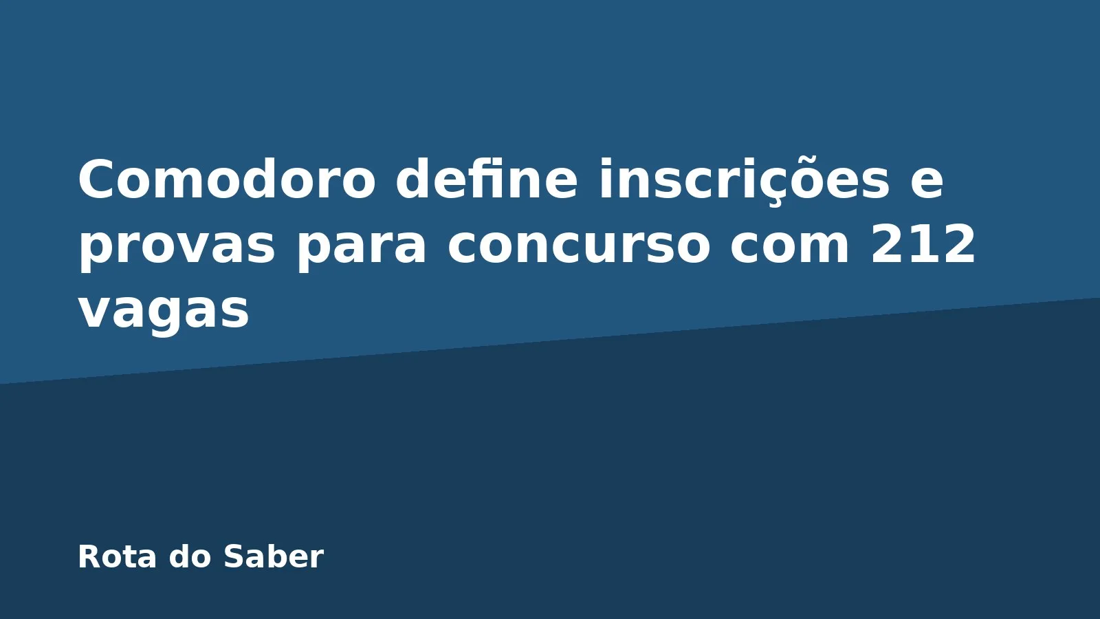 Comodoro define inscrições e provas para concurso com 212 vagas