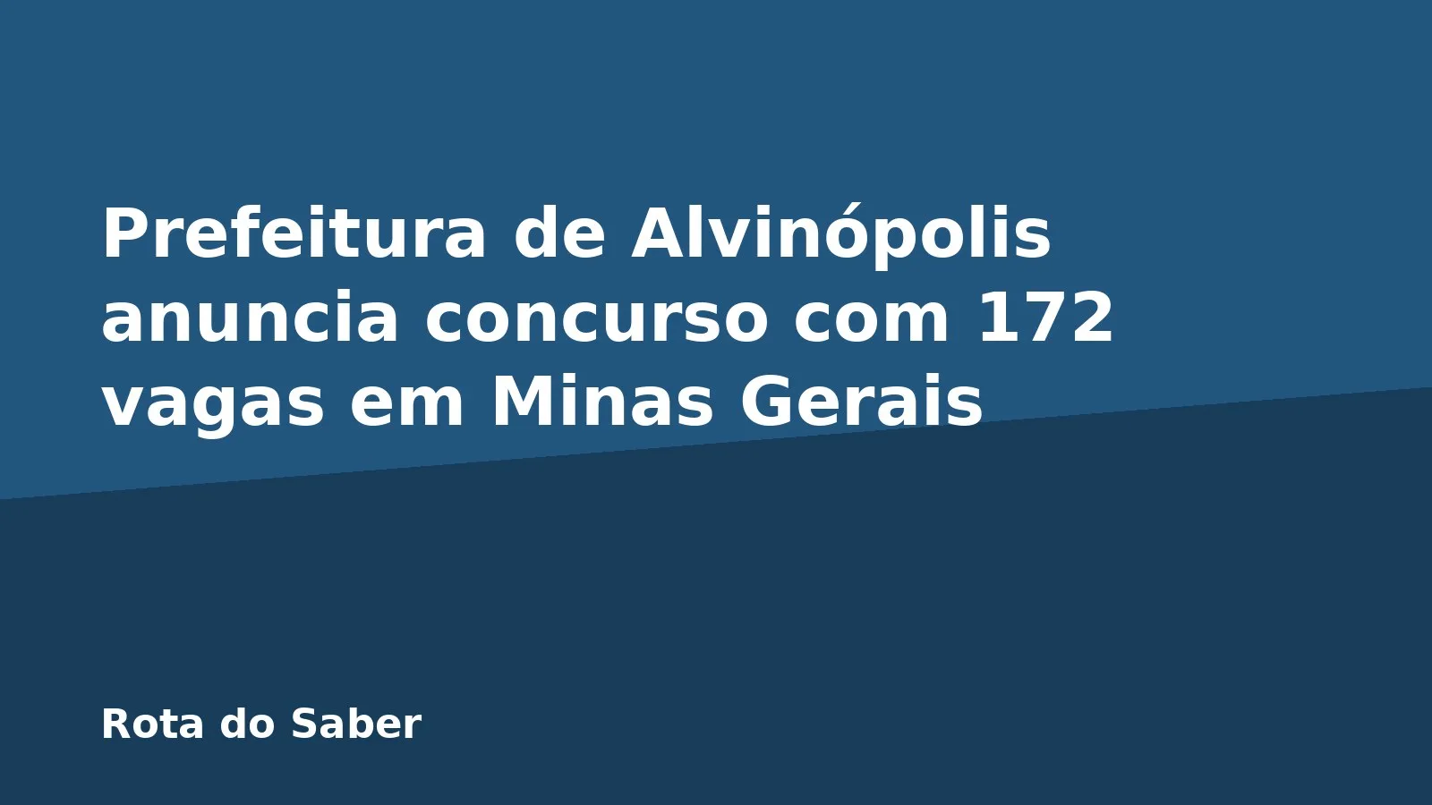 Prefeitura de Alvinópolis anuncia concurso com 172 vagas em Minas Gerais