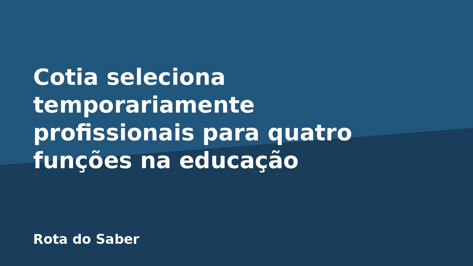 Cotia seleciona temporariamente profissionais para quatro funções na educação