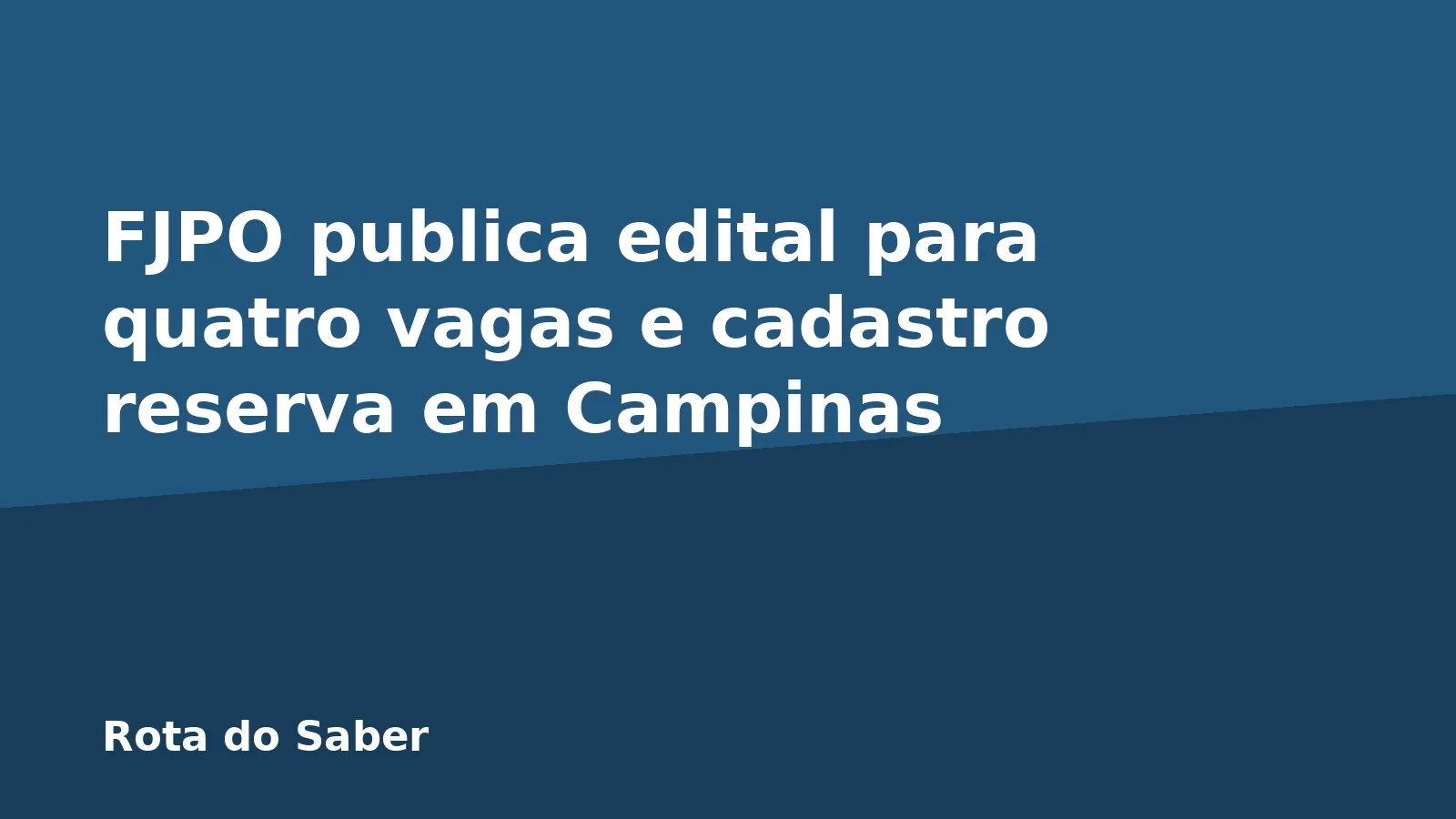 FJPO publica edital para quatro vagas e cadastro reserva em Campinas