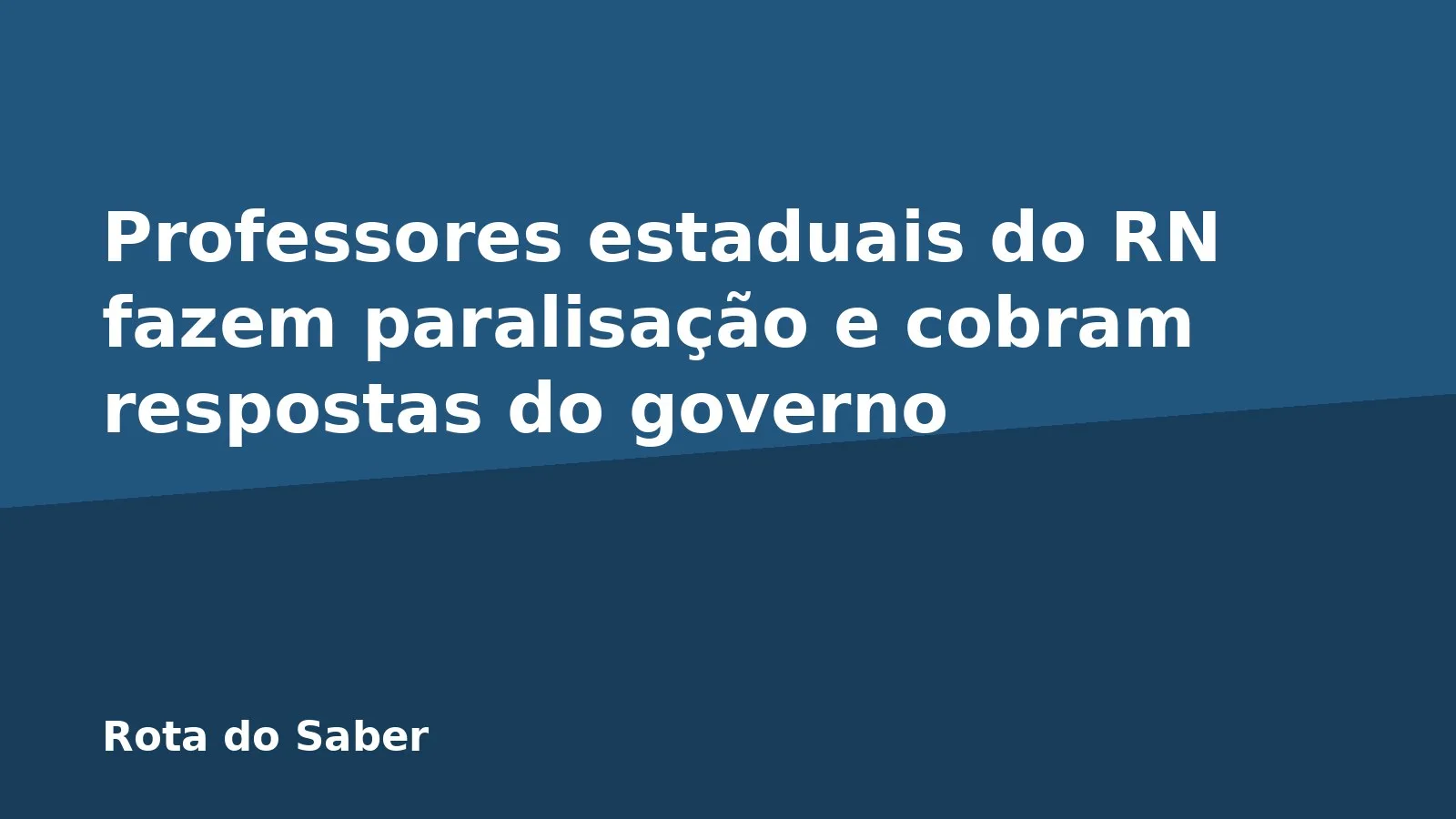 Professores estaduais do RN fazem paralisação e cobram respostas do governo