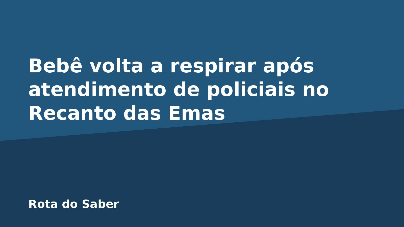 Bebê volta a respirar após atendimento de policiais no Recanto das Emas