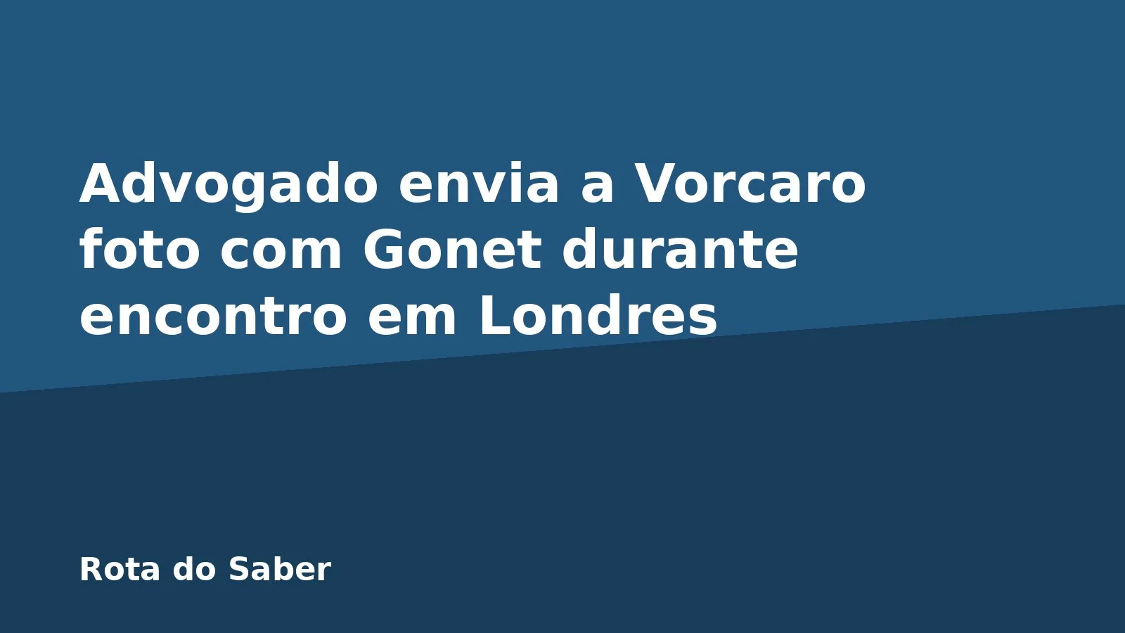 Advogado envia a Vorcaro foto com Gonet durante encontro em Londres