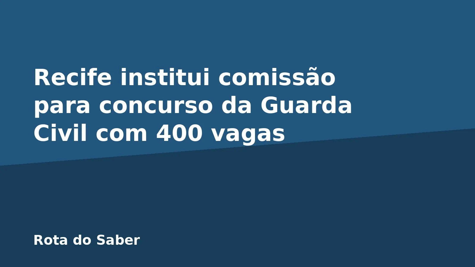 Recife institui comissão para concurso da Guarda Civil com 400 vagas