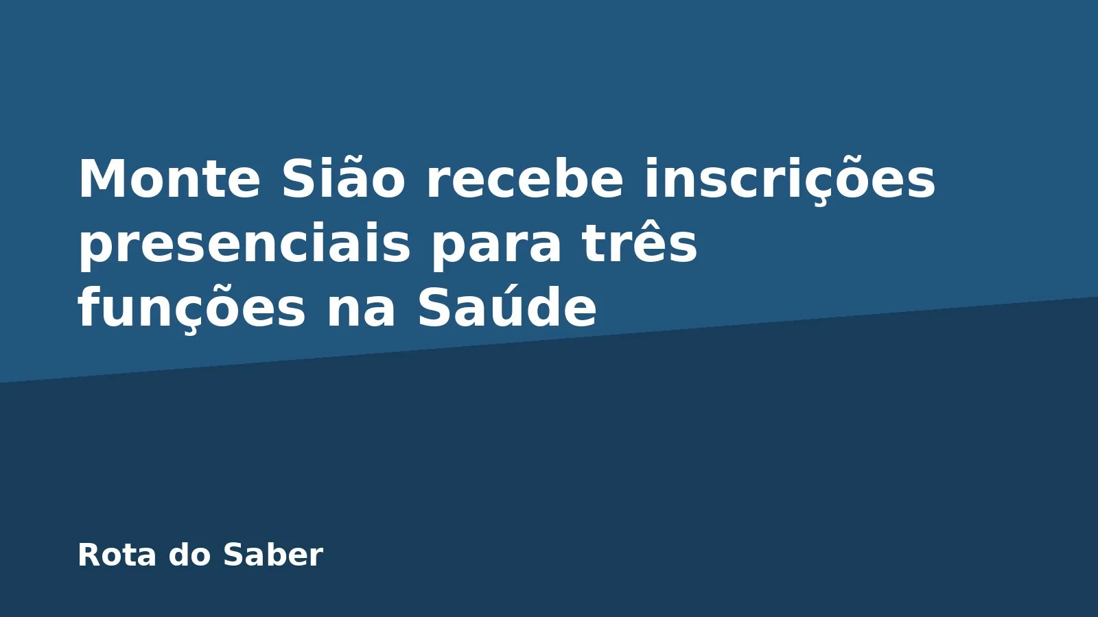 Monte Sião recebe inscrições presenciais para três funções na Saúde