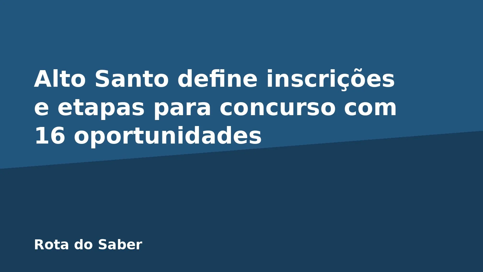 Alto Santo define inscrições e etapas para concurso com 16 oportunidades