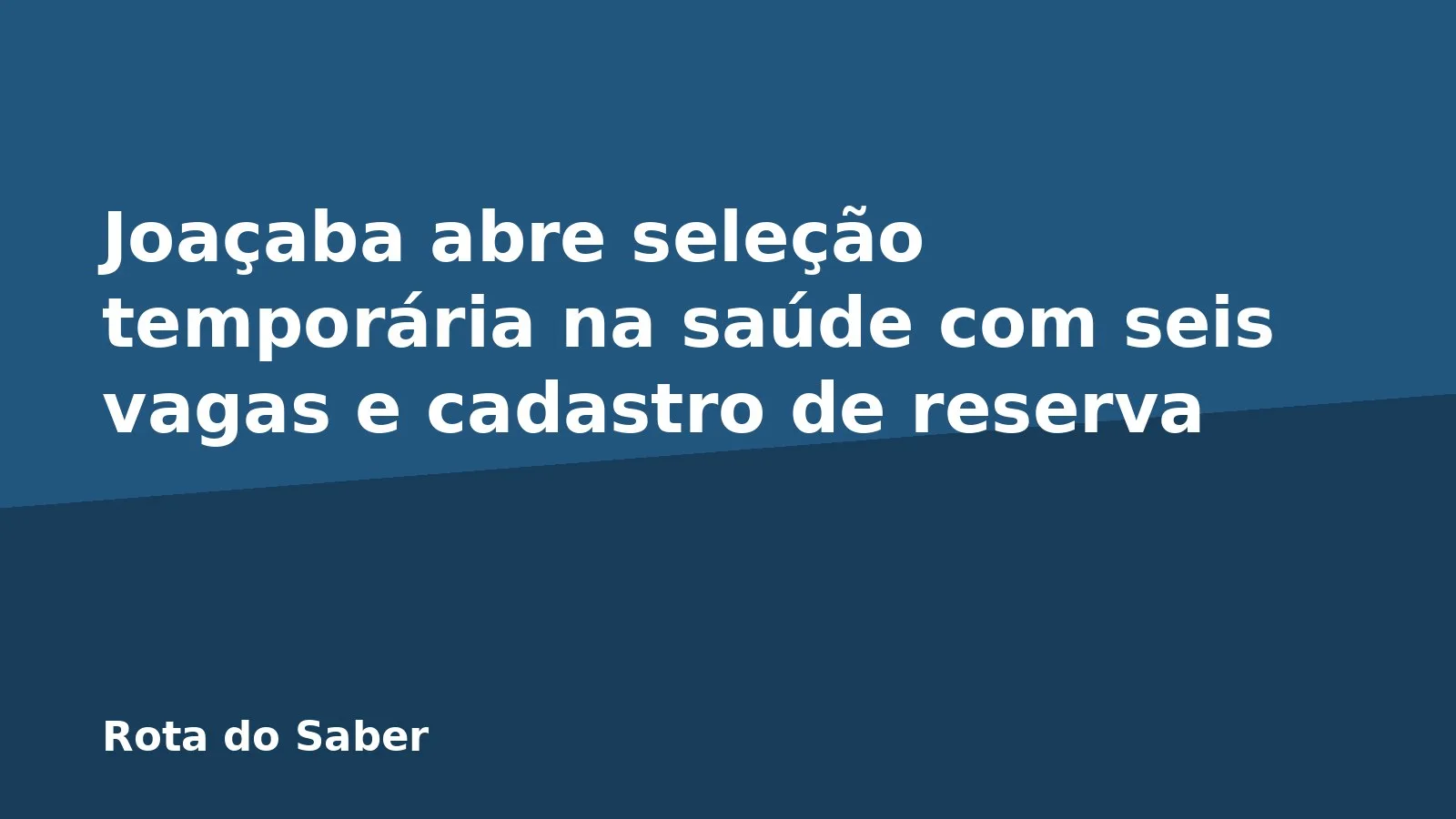 Joaçaba abre seleção temporária na saúde com seis vagas e cadastro de reserva