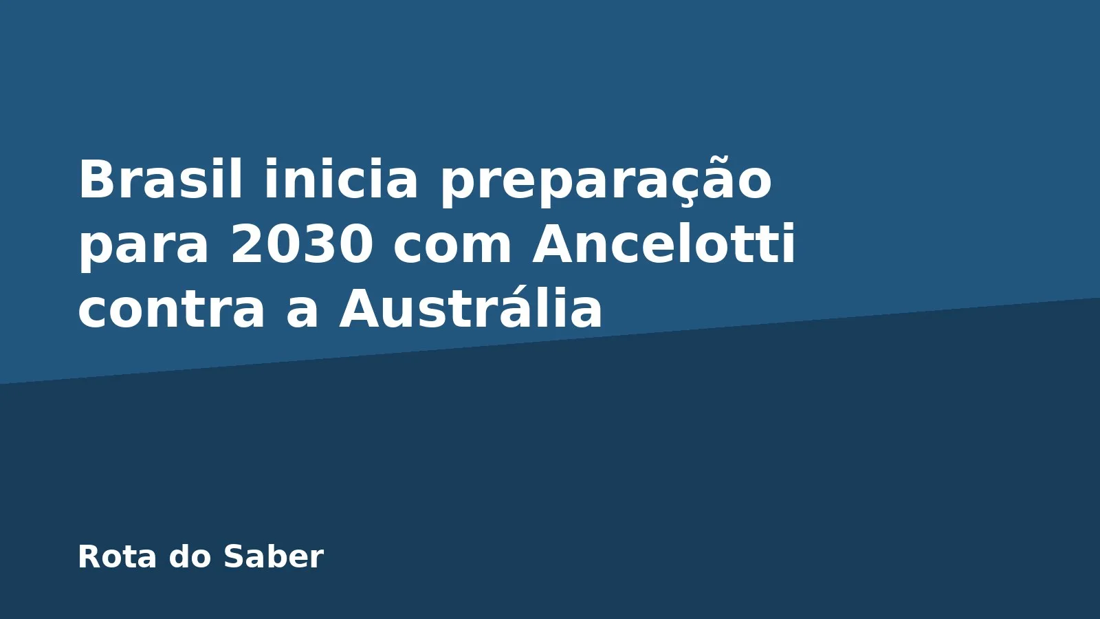 Brasil inicia preparação para 2030 com Ancelotti contra a Austrália