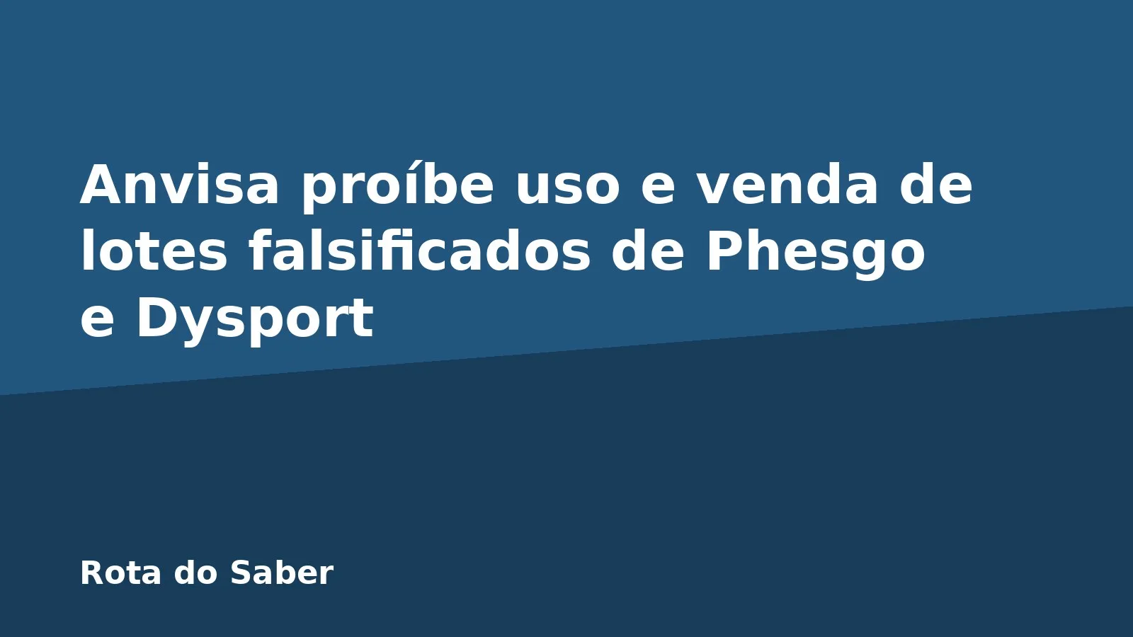 Anvisa proíbe uso e venda de lotes falsificados de Phesgo e Dysport