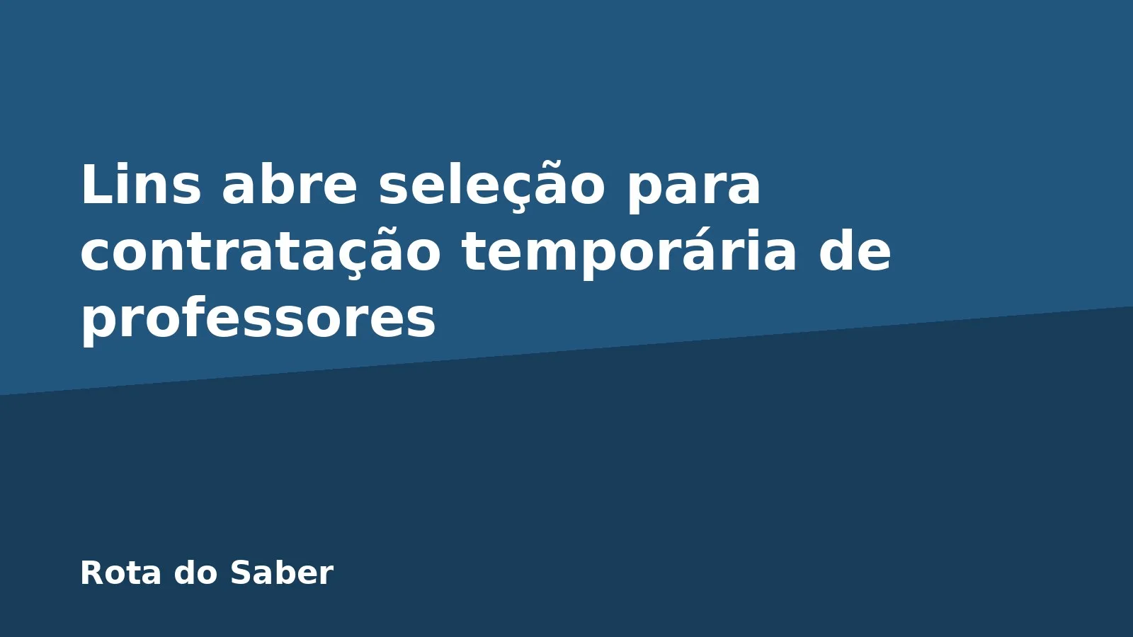 Lins abre seleção para contratação temporária de professores