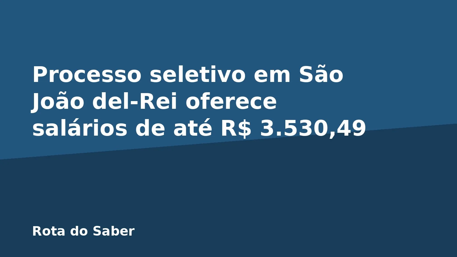 Processo seletivo em São João del-Rei oferece salários de até R$ 3.530,49