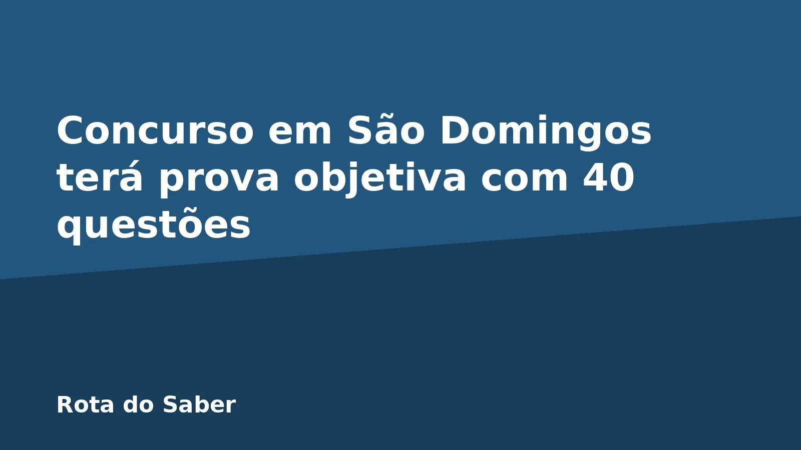 Concurso em São Domingos terá prova objetiva com 40 questões