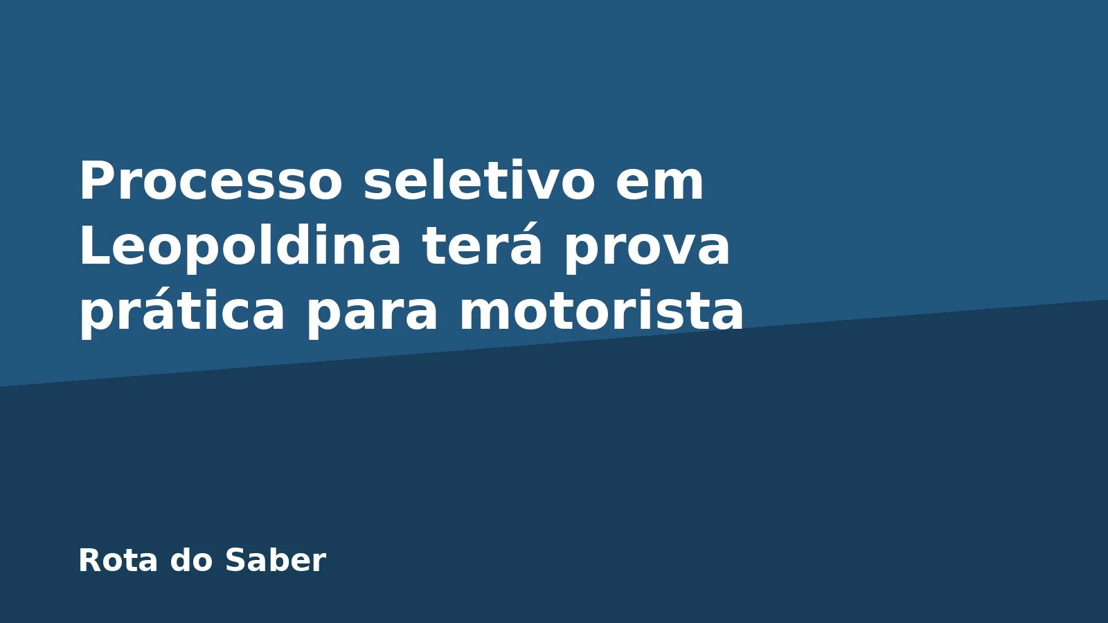 Processo seletivo em Leopoldina terá prova prática para motorista