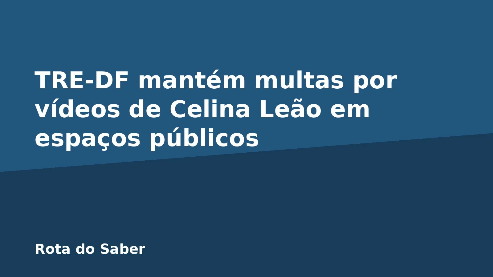TRE-DF mantém multas por vídeos de Celina Leão em espaços públicos